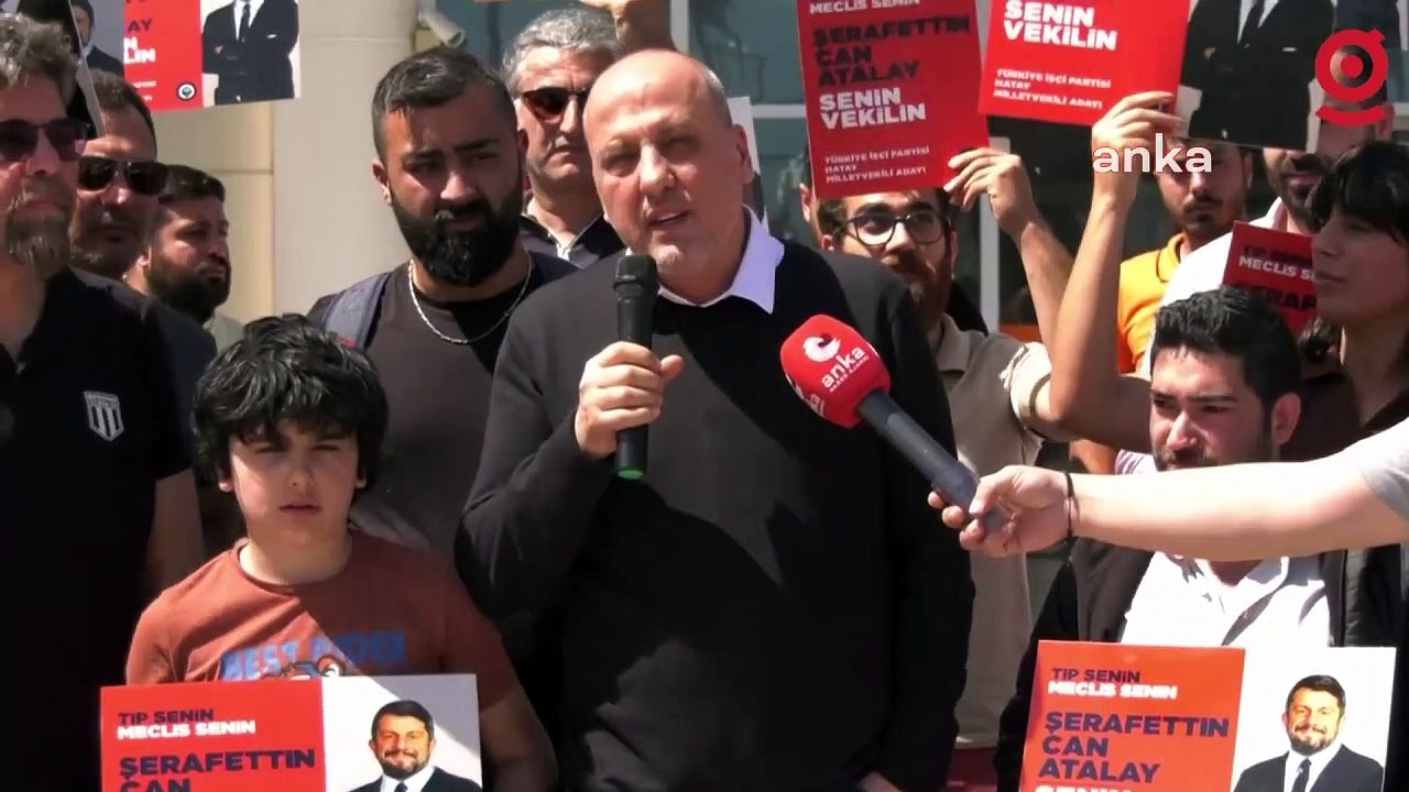 TİP'in Hatay milletvekili adayı Can Atalay’dan AKP'li vekil aday adayları hakkında suç duyurusu