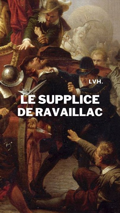 Le SUPPLICE de François Ravaillac, l'assassin du roi Henri IV - Vidéo ...