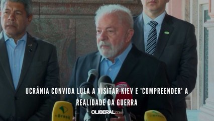 Ucrânia convida Lula a visitar Kiev e 'compreender' a realidade da guerra