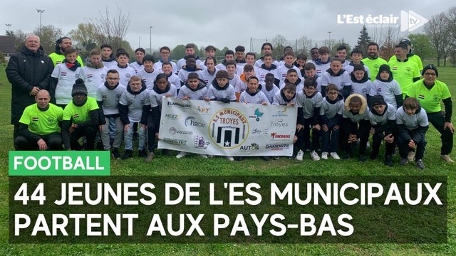 44 jeunes footballeurs de l'ES Municipaux Troyes partent aux Pays-Bas