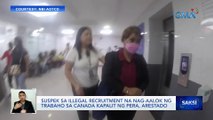 Suspek sa illegal recruitment na nag-aalok ng trabaho sa Canada kapalit ng pera, arestado | Saksi