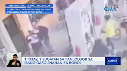 1 patay, 1 sugatan sa panloloob sa isang gasolinahan sa Bohol | Saksi