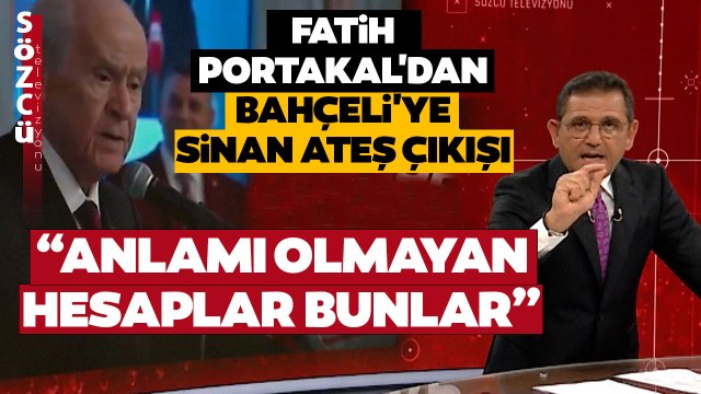 Fatih Portakal'dan Bahçeli'ye Hesap Eleştirisi 'Sinan Ateş Cinayetinde Bu Kadar Cümle Kurmadınız'