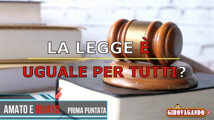 AMATO E ODIATO  -  PRIMA PUNTATA