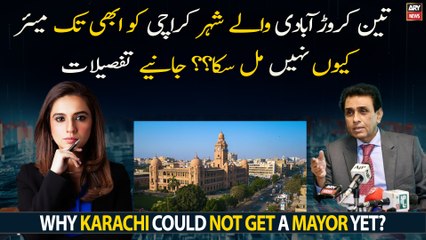 Why Karachi could not get a mayor yet?