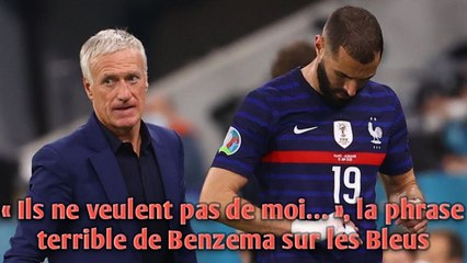 « Ils ne veulent pas de moi… », la phrase terrible de Benzema sur les Bleus.