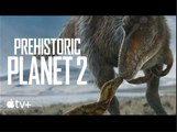 Prehistoric Planet | Season 2 Official Teaser - Apple TV+