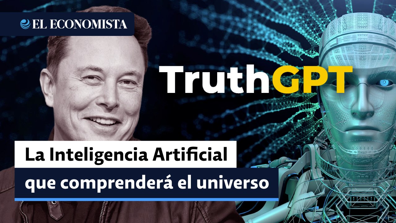 TruthGPT, la IA de Musk  que intentará comprender el universo y evitará dañar a la humanidad