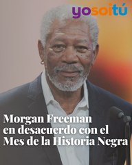 Morgan Freeman en desacuerdo con el Mes de la Historia Negra