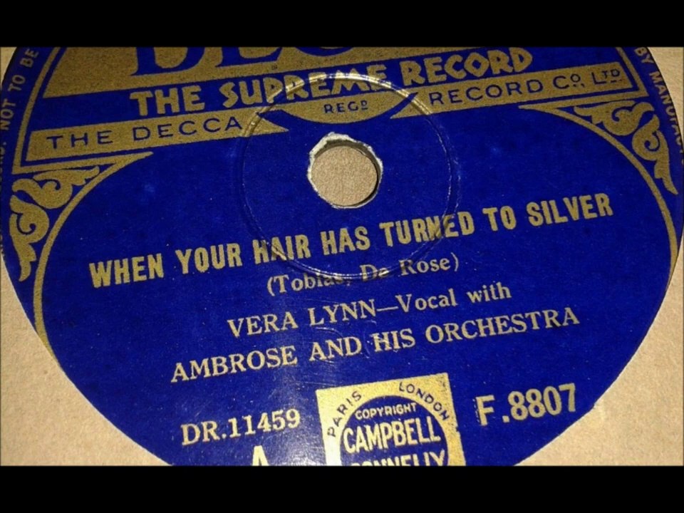 When Your Hair Has Turned To Silver - Vera Lynn (1947)