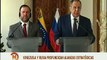 Autoridades de Venezuela y Rusia realizan rueda de prensa para profundizar alianzas estratégicas