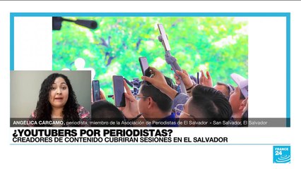 Angélica Cárcamo: 'Youtubers en el Congreso salvadoreño hacen propaganda del Gobierno'