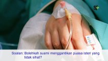 Bolehkah suami ganti puasa isteri yang tidak sihat?