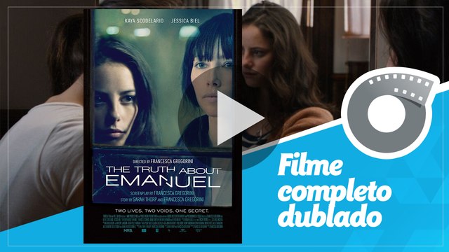 A Grande Ilusão - Filme Completo Dublado - Jessica Biel e Kaya Scodelario - The Truth About Emanuel - Francesca Gregorini