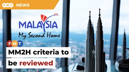 Govt agrees to review MM2H criteria