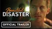 Beautiful Disaster | Official Trailer - Dylan Sprouse, Virginia Gardner