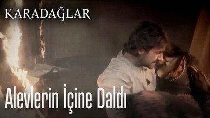 Alevlerin içine daldı - Karadağlar