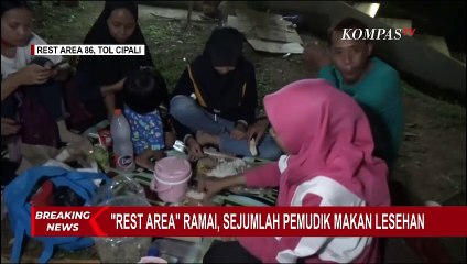 Rest Area KM 86 A Tol Cipali Padat, Pemudik Terpaksa Berbuka Puasa Lesehan di Taman |18 April 2023