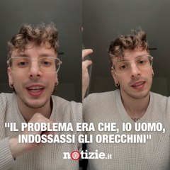 Michele Fedele: "Il problema era che io, uomo, indossassi gli orecchini"