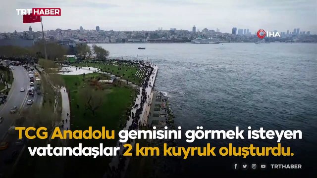 TCG Anadolu'ya ziyaretçi akını: 2 kilometre kuyruk oluştu