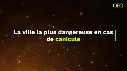 La ville européenne la plus mortelle en cas de canicule est en France