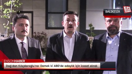 Hamza Dağ'dan Kemal Kılıçdaroğlu'na: Demek ki ABD'de adaylık için icazet alındı