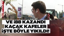 Kazanan İBB Oldu! Üsküdar'daki Kaçak Kafeler Yıkıldı... Sözcü TV Anbean Oradaydı