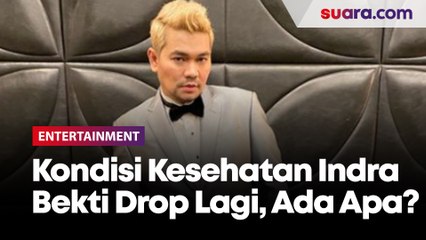 Kondisi Kesehatan Indra Bekti Menurun Lagi, Ada Apa?