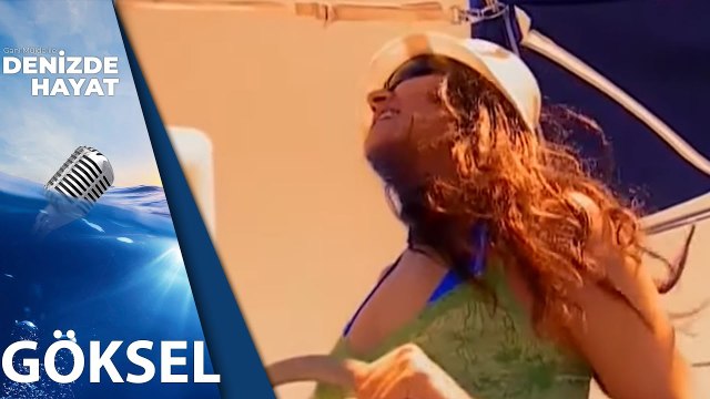 Göksel Tekne Kullanıyor | Denizde Hayat