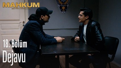 Dejavu - Mahkum 18. Bölüm