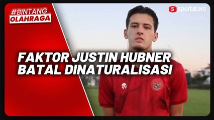 Justin Hubner Batal Dinaturalisasi, Ini Penjelasan Erick Thohir