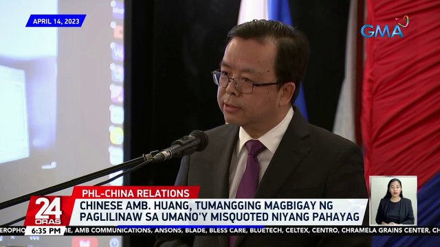 Chinese Amb. Huang, tumangging magbigay ng paglilinaw sa umano'y misquoted niyang pahayag | 24 Oras