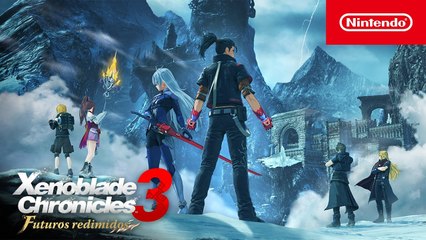 Futuros redimidos - Tráiler de DLC de Xenoblade Chronicles 3