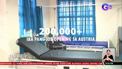 Austria, nangangailangan ng 60,000-75,000 healthcare professionals; may mahigit 200,000 openings din sa iba pang larangan | SONA
