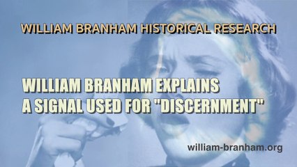 William Branham Explains A Signal Used For Discernment