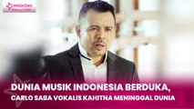 Dunia Musik Indonesia Berduka, Carlo Saba Vokalis Kahitna Meninggal Dunia