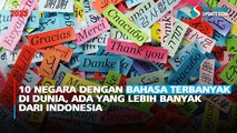 10 Negara dengan Bahasa Terbanyak di Dunia, Ada yang Lebih Banyak dari Indonesia