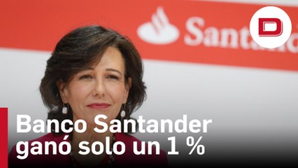 Banco Santander ganó solo un 1 % en el primer trimestre tras el pago extraordinario de impuestos