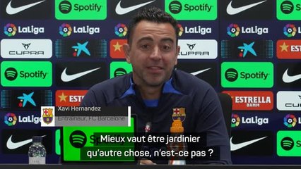 Barça - Xavi sur son surnom à Madrid : "Mieux vaut être jardinier qu'autre chose"