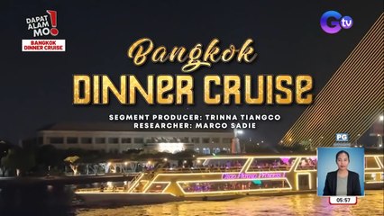 Dinner cruise sa Thailand, may pasabog daw sa menu?! | Dapat Alam Mo!