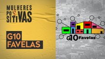 G10 Favelas | Mulheres Positivas - 23/04/2023