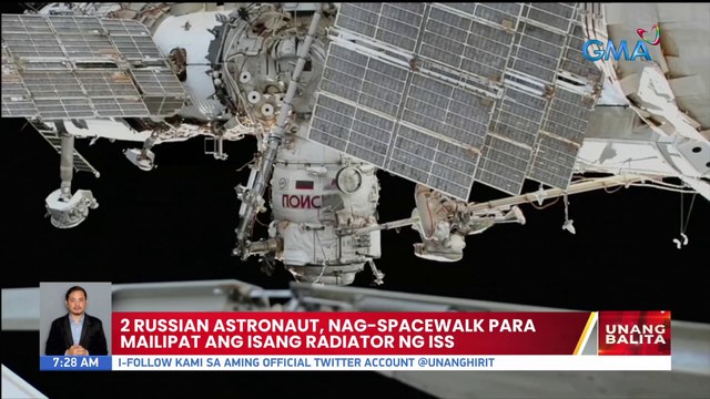 2 Russian Astronaut, nag-spacewalk para mailipat ang isang radiator ng ISS | UB