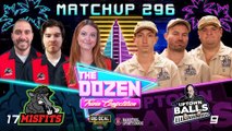 Tournament Bubble Teams Fight For Desperate Win (The Dozen, Match 296)