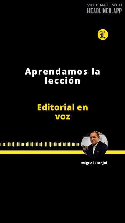 EDITORIAL | APRENDAMOS LA LECCIÓN