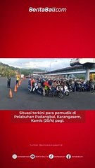 Situasi terkini para pemudik di Pelabuhan Padangbai, Karangasem, Kamis (20/4) pagi.