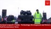German Leopard 2 tanks Technology, development and history | Documentary News | Ukraine war