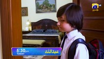 Abdullah   Promo Episode 29    Today at 530 PM   Geo Entertainment   7th Sky Entertainment