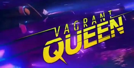 Vagrant Queen S01 E04