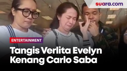 Tangis Verlita Evelyn Kenang Carlo Saba: Nggak Ada Istilah Ipar