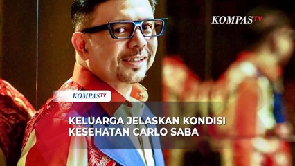Keluarga Jelaskan Kondisi Kesehatan Carlo Saba, Meninggal Dunia karena Jantung